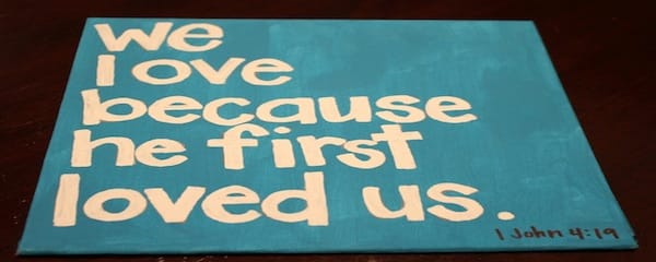 He First Loved Us - Painting of 1 John 4:19