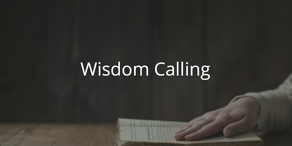 Wisdom Calling