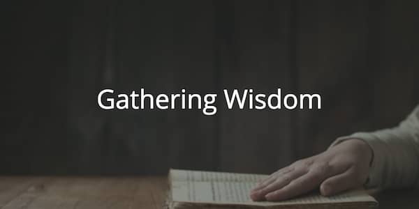Proverbs 27: Gathering Wisdom