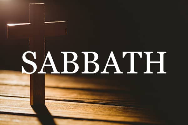 Back to Basics: Sabbath | Before The Cross